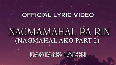 Dagtang Lason Nagmamahal Pa Rin Nagmahal Ako Part 2 Official Lyric