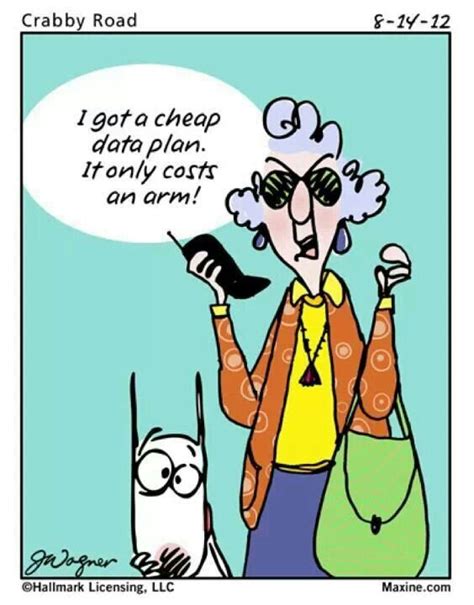 Pin By Brenda Dilbeck On Maxine Maxine Funny Day Quotes Old Lady