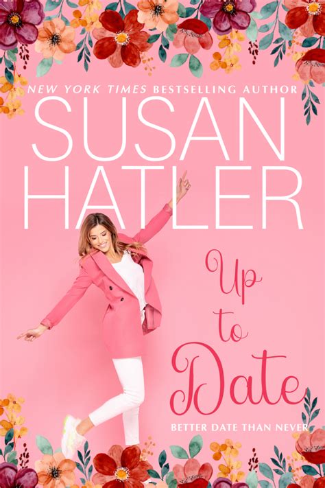 Up To Date Better Date Than Never 8 By Susan Hatler Goodreads