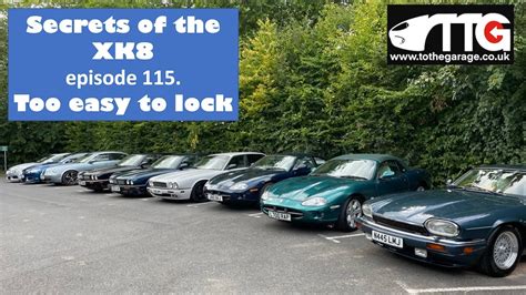 Secrets Of The Jaguar XK8 XKR Ep 115 Too Easy To Lock YouTube