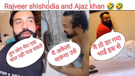 Rajveer Shishodia And Ajaz Khan Mai Rajveer Shishodia Ko Akela