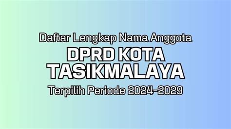 Daftar Lengkap Caleg Terpilih DPRD Kota Tasikmalaya Jawa Barat Hasil