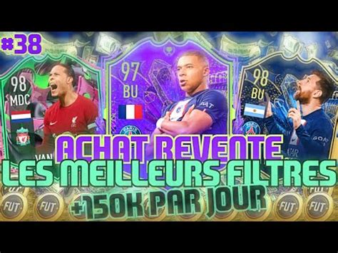 Fifa Achat Revente Les Meilleurs Combos Filtres Tech K