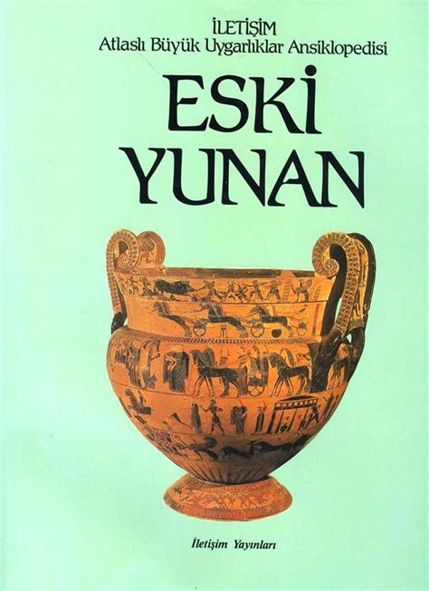 Eski Yunan Atlasl B Y K Uygarl Klar Ansiklopedisi Iii Cilt