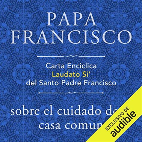 Carta Enciclica Laudato Si Del Santo Padre Francisco Sobre El Cuidado