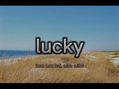 Lucky Jason Mraz Feat Colbie Caillat Official Lyrics Youtube