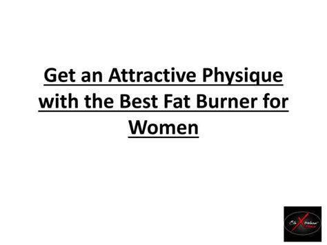 PPT Get An Attractive Physique With The Best Fat Burner For Women