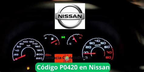 Código P0420 En Nissan ️®【causas】soluciÓn