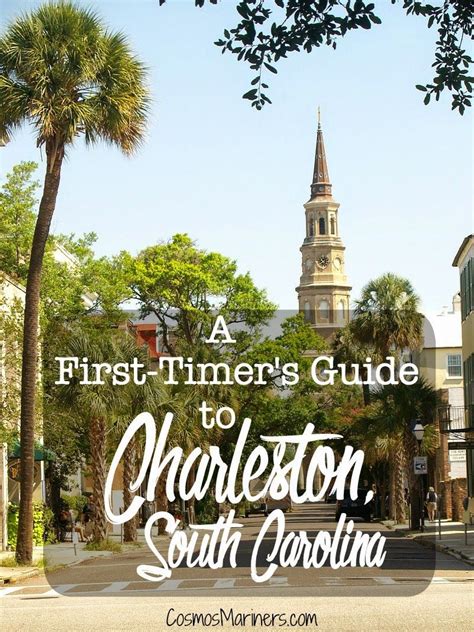 A First Time Visitors Guide To Charleston Sc Charleston Travel