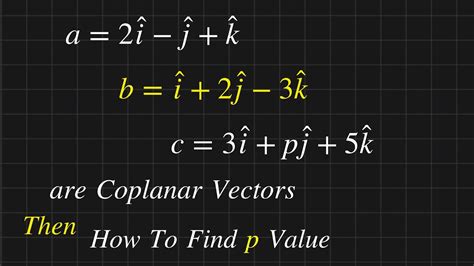How to find P value || Coplanar Vectors Solved Problems - YouTube