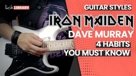 Steal These 4 Dave Murray Of Iron Maiden Guitar Habits Licklibrary Youtube