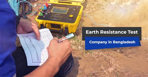 Reliable Earth Resistance Test Company In Bangladesh