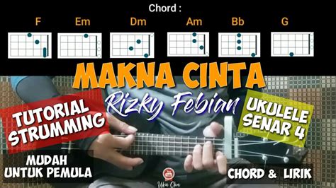 MAKNA CINTA RIZKY FEBIAN Tutorial UkuleleGenjreng Chord Lirik