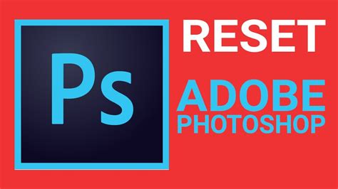 How To Reset Adobe Photoshop Youtube