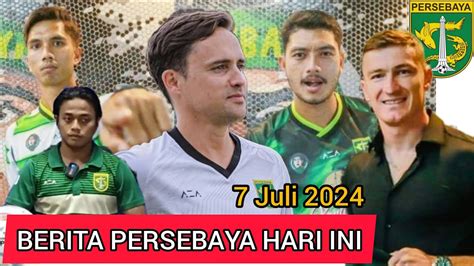 BERITA PERSEBAYA TERBARU HARI INI 7 JULI 2024 YouTube