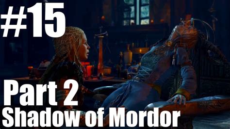 Middle Earth Shadow Of Mordor Main Mission Power Of The Wraith Part