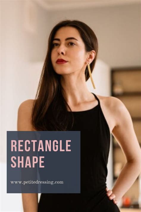 Rectangle Shape Ultimate Style Guide Petite Dressing Rectangle