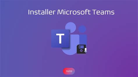 Tuto Installer Microsoft Teams Sur Windows Android Et Ios Youtube