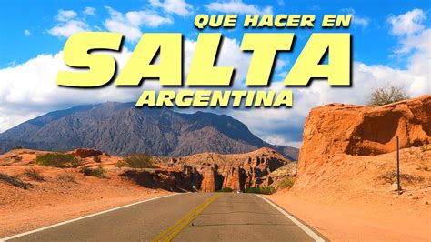 Lugares En Salta Que Ver Y Hacer Salta Argentina Youtube