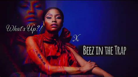 What's Up X Beez In The Trap Lyrics - Nicki Minaj - Whats Up? X Beez In The Trap (Full Official Audio)