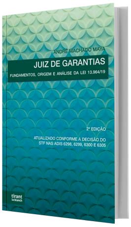 Juiz de Garantias Juiz André Machado Maya 9786559087068