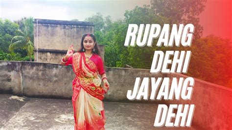 Rupang Dehi Jayang Dehi Agomoni Special Dance By Tannu Youtube