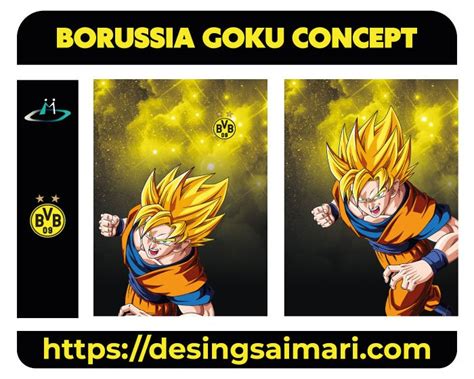 BORUSSIA GOKU CONCEPT Desings Aimari