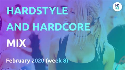 New Hardstyle Hardcore Mix February 2020 Hard Dance Release Radar