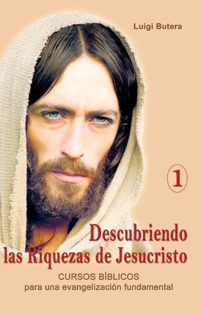 Descubriendo Las Riquezas De Jesucristo Volumen I Cursos Bíblicos Para