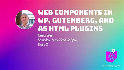 Craig West Web Components In WordPress And Gutenberg And As HTML