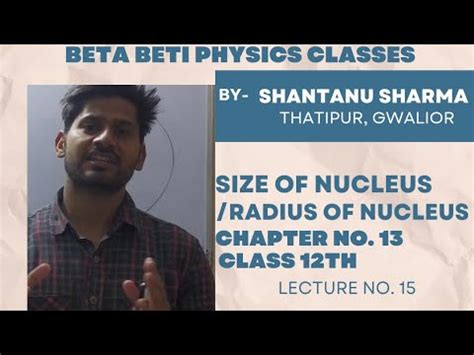 Size Of Nucleus Radius Of Nucleus Chapter No 13 Class 12th By