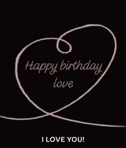 Happy Birthday Love GIF - Happy Birthday Love Love You - Discover & Share GIFs