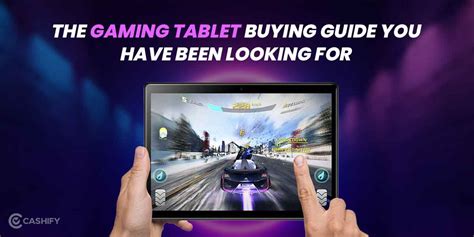 Gaming Tablet Buying Guide You Have Been Looking For | Cashify Tablets Blog