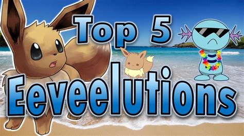 Top 5 Eeveelutions - YouTube