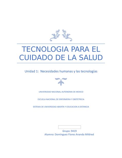 Unidad 1 TECNOLOGIA PARA EL CUIDADO DE LA SALUD Unidad 1 Necesidades