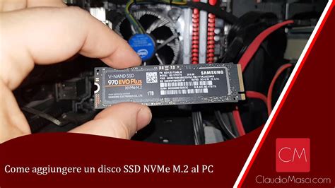 Come Aggiungere Un Disco SSD NVMe M 2 Al PC YouTube