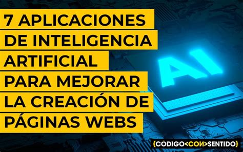 Aplicaciones De Inteligencia Artificial Ia Para Mejorar La Creaci N