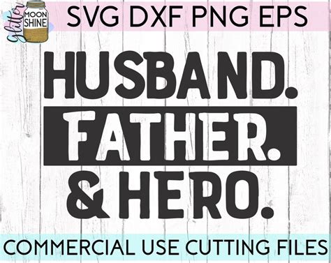 Husband Father Hero Svg Eps Dxf Png Files For Cutting Machines Etsy