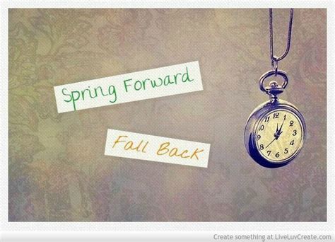 Spring Forward Fall Back Quotes. QuotesGram