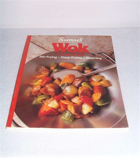 Sunset Wok Cook Book by Linda J. Selden, Stir Fry Recipes - Deep-Frying Recipes… | Wok cooking ...