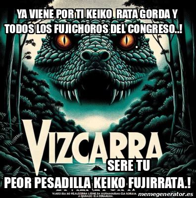 Meme Personalizado YA VIENE POR TI KEIKO RATA GORDA Y TODOS LOS