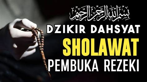 SHOLAWAT ASYGHIL PENARIK REZEKI PALING MUSTAJAB SHOLAWAT NABI