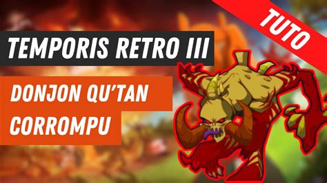 DOFUS TUTO QU TAN CORROMPU DOFUS RETRO TEMPORIS 3 YouTube