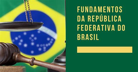 Fundamentos Da Rep Blica Federativa Do Brasil