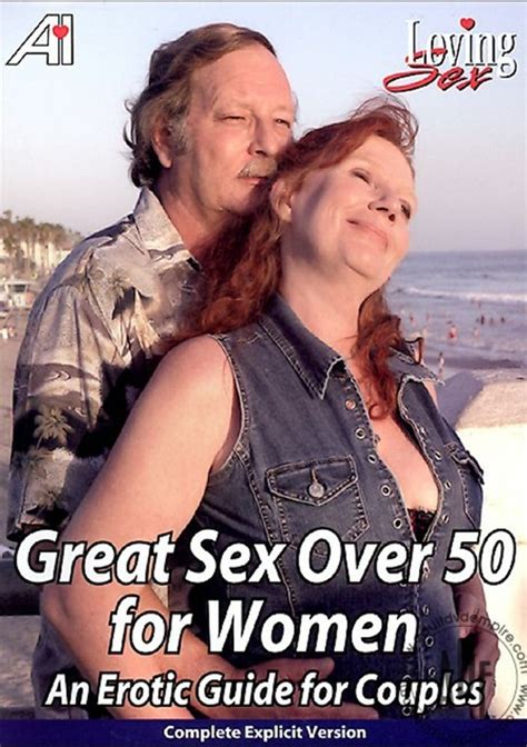 Great Sex Over 50 For Women An Erotic Guide For Couples Streaming Video At Reagan Foxx With
