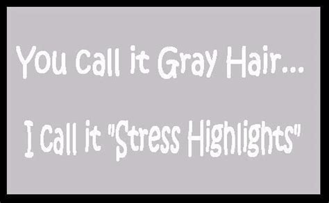 Grey Hair Quotes. QuotesGram