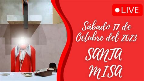 Santa Misa Martes De Octubre Del San Ignacio De Antioqu A