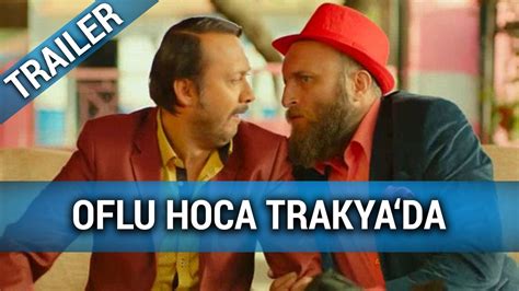 Oflu Hoca Trakya Da Film Trailer Kritik