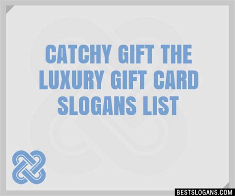 100 Catchy Gift The Luxury Gift Card Slogans 2024 Generator