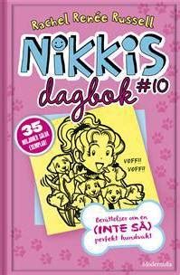 Nikkis dagbok 10 Berättelser om en inte så perfekt hundvakt